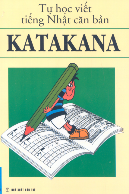 Tự học viết tiếng Nhật căn bản KATAKANA
