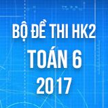 Bộ đề thi HK2 môn Toán lớp 6 năm 2017