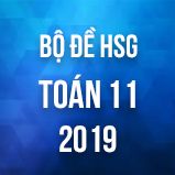 Bộ đề thi HSG môn Toán lớp 11 năm 2019