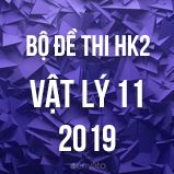 Bộ đề thi HK2 môn Vật lý lớp 11 năm 2019