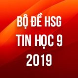 Bộ đề thi HSG môn Tin học lớp 9 năm 2019