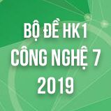 Bộ đề thi HK1 môn Công Nghệ lớp 7 năm 2018