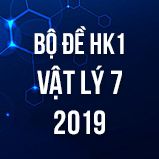 Bộ đề thi HK1 môn Vật lý lớp 7 năm 2018-2019