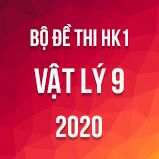 Bộ đề thi HK1 môn Vật Lý lớp 9 năm 2020