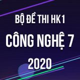 Bộ đề thi HK1 môn Công nghệ lớp 7 năm 2020