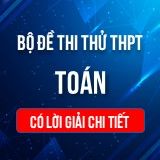 Bộ đề thi THPT QG môn Toán năm 2022