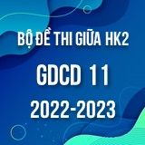 Bộ đề thi giữa HK2 môn GDCD 11 năm 2022-2023