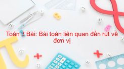 Bài toán liên quan đến rút về đơn vị