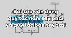 Bài 30: Bài tập vận dụng quy tắc nắm tay phải và quy tắc bàn tay trái
