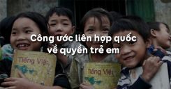 Bài 12: Công ước Liên hợp quốc về quyền trẻ em