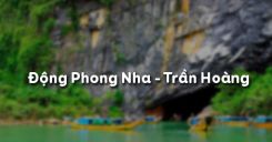 Soạn bài Động Phong Nha của Trần Hoàng - Ngữ văn 6