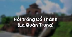 Soạn bài Hồi trống Cổ Thành của La Quán Trung - Ngữ văn 10