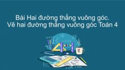 Hai đường thẳng vuông góc. Vẽ hai đường thẳng vuông góc