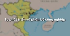 Bài 12: Sự phát triển và phân bố công nghiệp