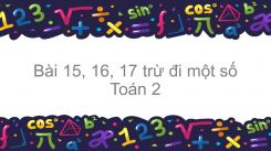 15, 16, 17 trừ đi một số