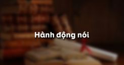 Soạn bài Hành động nói - Ngữ văn 8