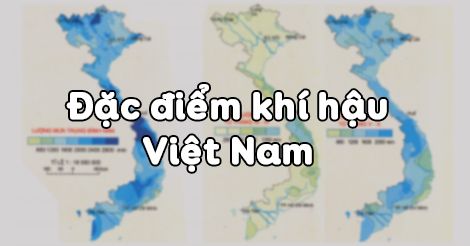 Địa lí 8 Bài 31: Đặc điểm khí hậu Việt Nam