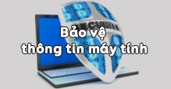 Bài 6: Bảo vệ thông tin máy tính