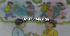 Unit 5: My day