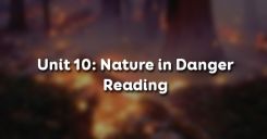 Unit 10: Nature in Danger - Reading