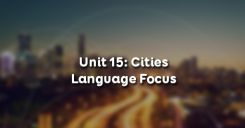 Unit 15: Cities - Language Focus