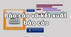 Bài 9: Báo cáo và kết xuất báo cáo