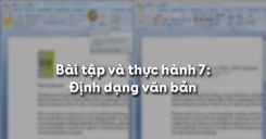 Bài tập và thực hành 7: Định dạng văn bản