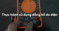 Bài 4: Thực hành sử dụng đồng hồ đo điện