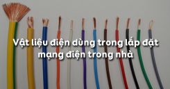 Bài 2: Vật liệu điện dùng trong lắp đặt mạng điện trong nhà