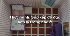 Bài 9: Thực hành: Sắp xếp đồ đạc hợp lý trong nhà ở
