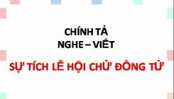 Chính tả Nghe - viết: Sự tích lễ hội Chử Đồng Tử