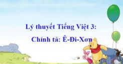 Chính tả Nghe - viết: Ê - đi - xơn