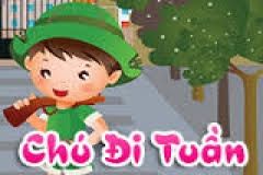 Tập đọc: Chú đi tuần