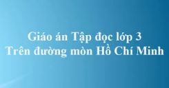 Tập đọc: Trên đường mòn Hồ Chí Minh