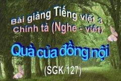 Chính tả Nghe - viết: Quà của đồng nội