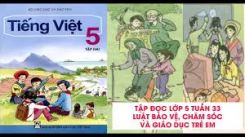 Tập đọc: Luật Bảo vệ, chăm sóc và giáo dục trẻ em