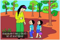 Chính tả Nhớ - viết: Bài hát trồng cây