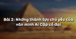 Bài 2: Văn minh Lưỡng Hà cổ đại