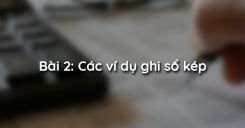 Bài 2: Các ví dụ ghi sổ kép