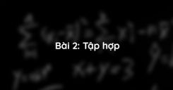 Bài 2: Tập hợp