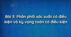 Bài 3: Phân phối xác suất có điều kiện và kỳ vọng toán có điều kiện