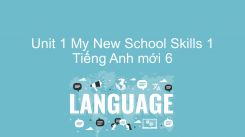Unit 1: My New School - Skills 1