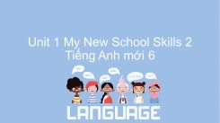 Unit 1: My New School - Skills 2