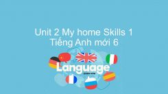 Unit 2: My Home - Skills 1