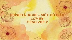 Chính tả: Nghe - viết: Cô giáo lớp em