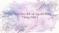 Tập làm văn: Kể về người thân