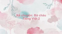Kể chuyện: Bà cháu