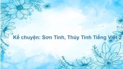 Kể chuyện: Sơn Tinh, Thủy Tinh