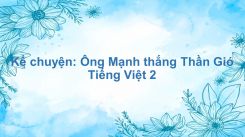 Kể chuyện: Ông Mạnh thắng Thần Gió