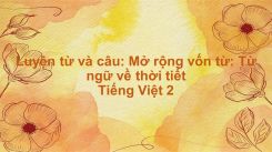 Luyện từ và câu: Mở rộng vốn từ: Từ ngữ về thời tiết